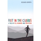 Picture of Feet in the Clouds by Richard Askwith